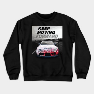 keep moving forward TJ gr supra a91 mark 5 toyota Crewneck Sweatshirt